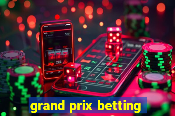 grand prix betting