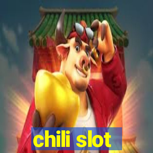 chili slot