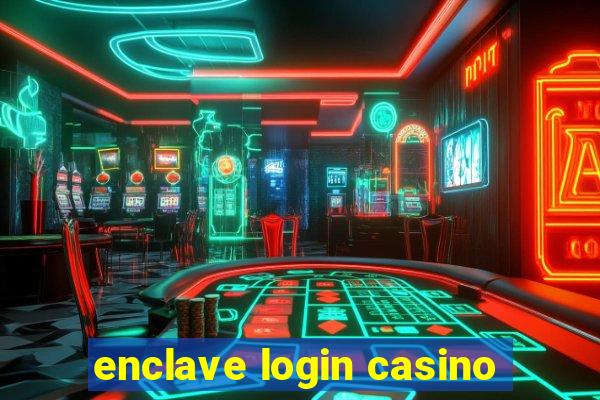 enclave login casino