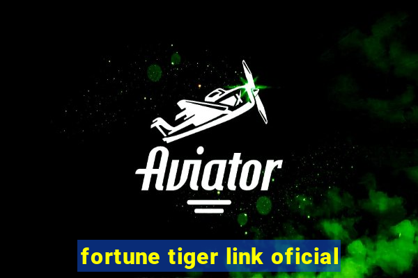 fortune tiger link oficial