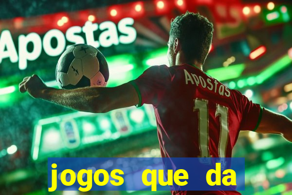 jogos que da dinheiro de verdade pix