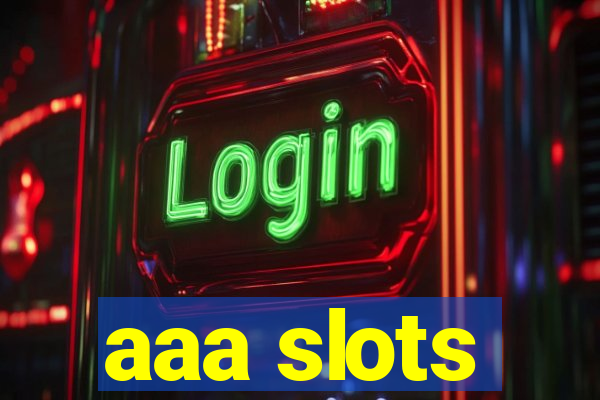 aaa slots