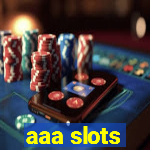 aaa slots