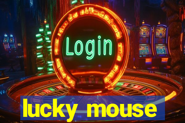 lucky mouse