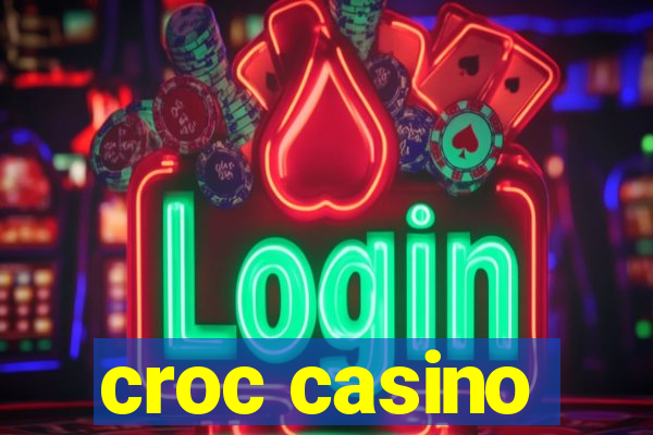 croc casino