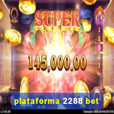 plataforma 2288 bet