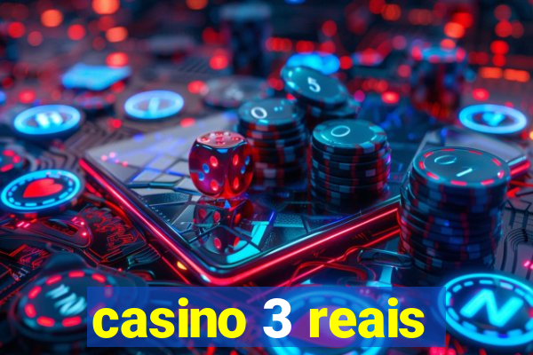 casino 3 reais