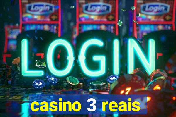 casino 3 reais