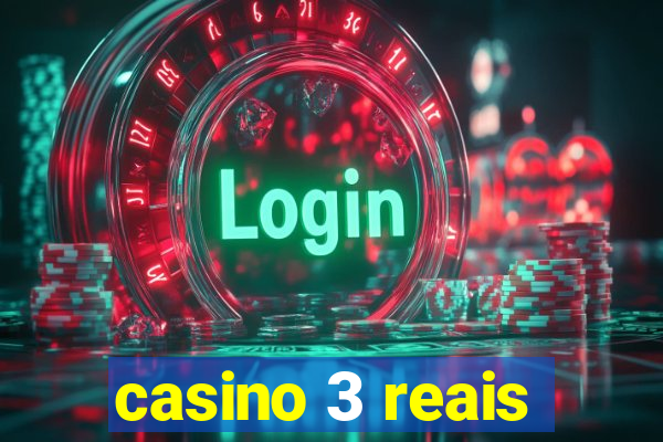 casino 3 reais