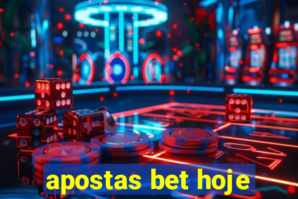 apostas bet hoje