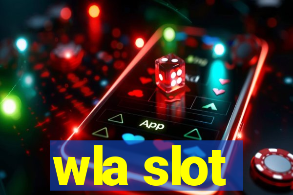 wla slot