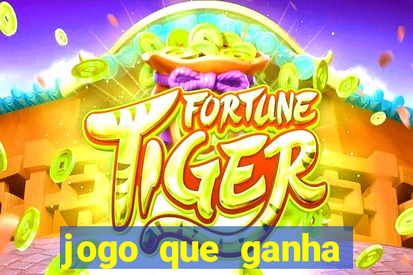 jogo que ganha dinheiro de verdade