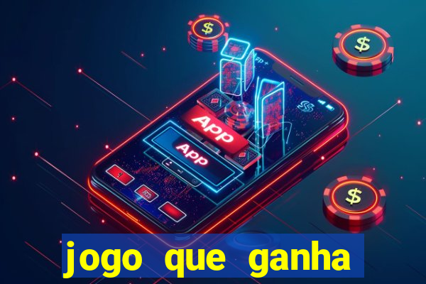 jogo que ganha dinheiro de verdade