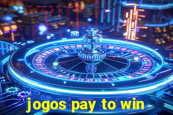 jogos pay to win