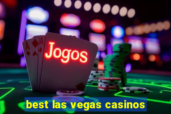 best las vegas casinos