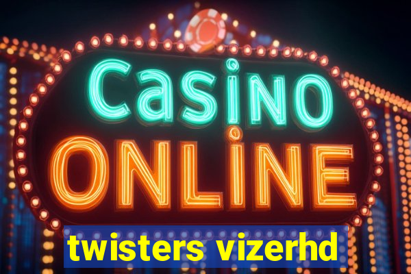 twisters vizerhd