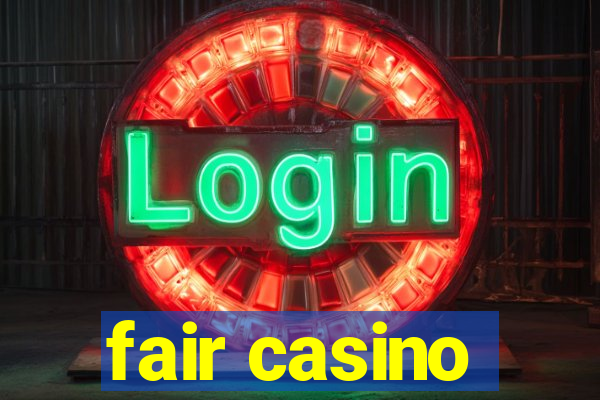 fair casino