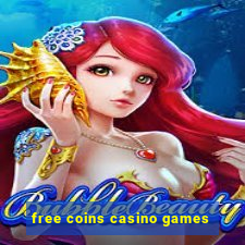 free coins casino games