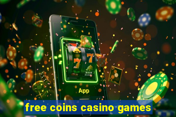 free coins casino games