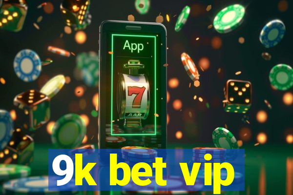 9k bet vip