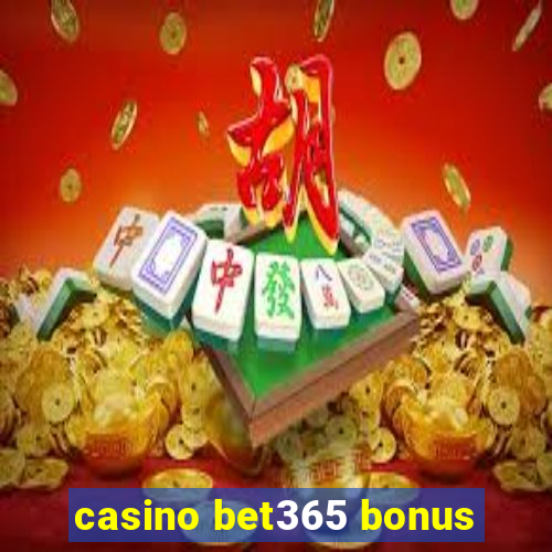 casino bet365 bonus