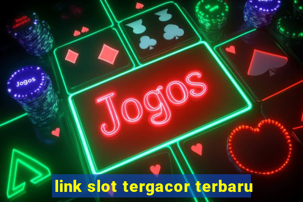 link slot tergacor terbaru