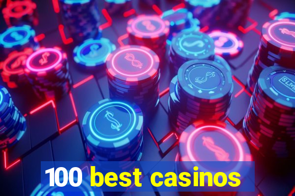 100 best casinos