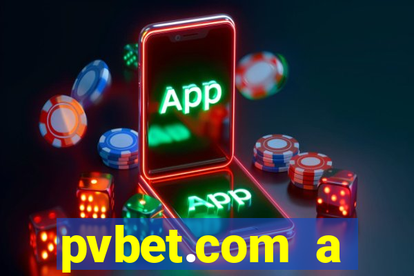 pvbet.com a plataforma de jogos de cassino