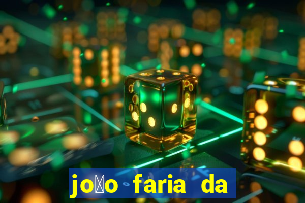 jo茫o faria da silva fortuna