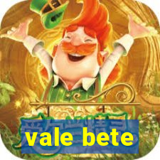 vale bete