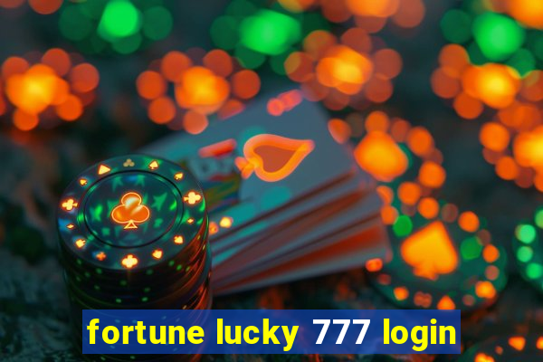 fortune lucky 777 login