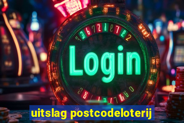 uitslag postcodeloterij