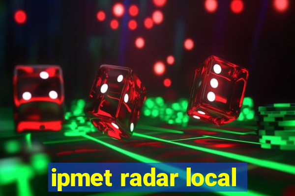 ipmet radar local