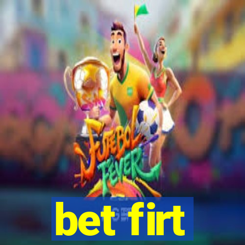 bet firt