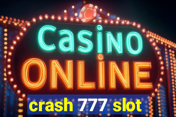 crash 777 slot