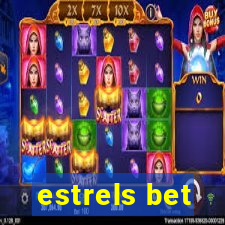 estrels bet