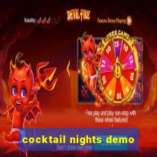 cocktail nights demo