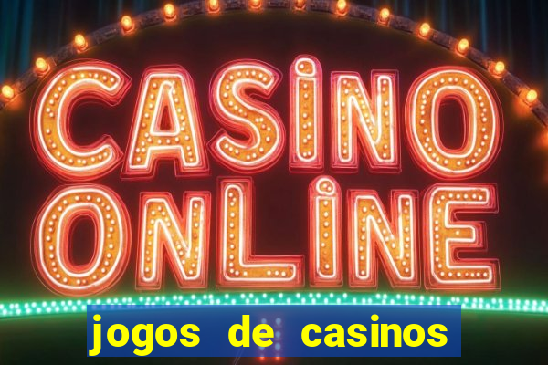 jogos de casinos gratis maquinas