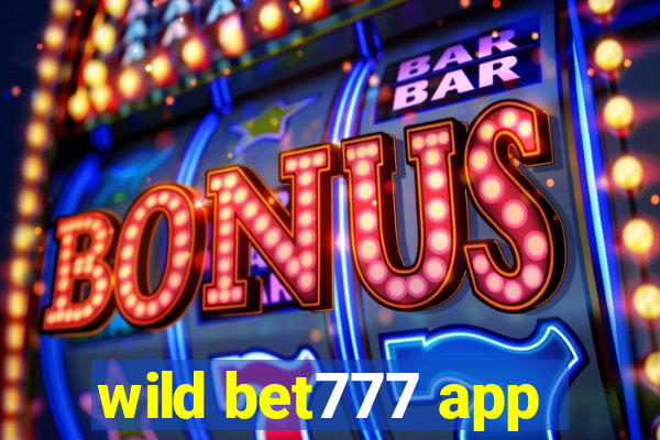 wild bet777 app