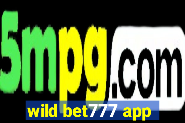 wild bet777 app