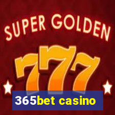 365bet casino