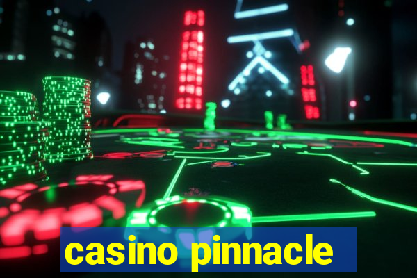 casino pinnacle