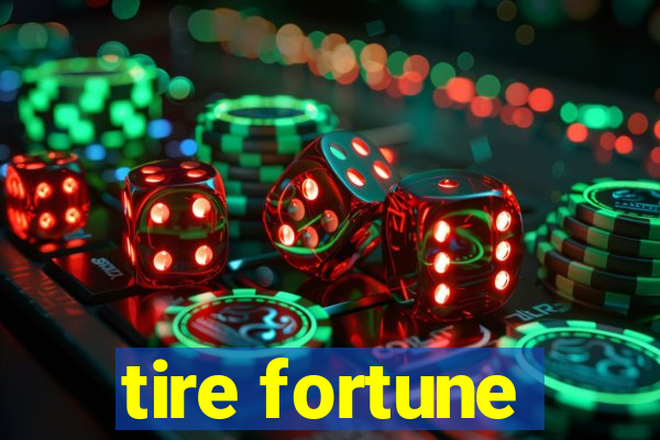 tire fortune