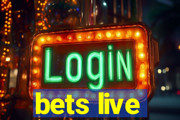 bets live