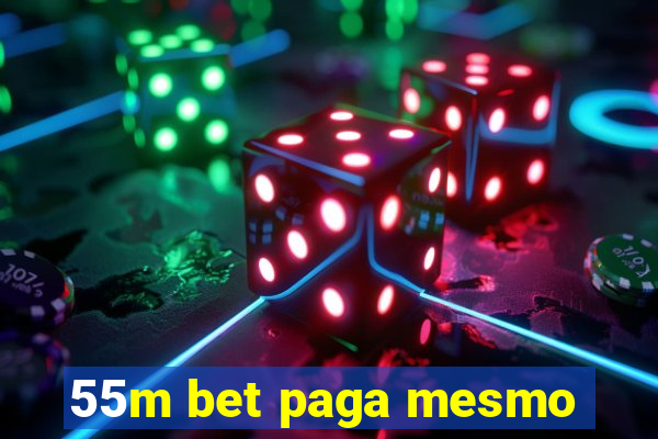 55m bet paga mesmo