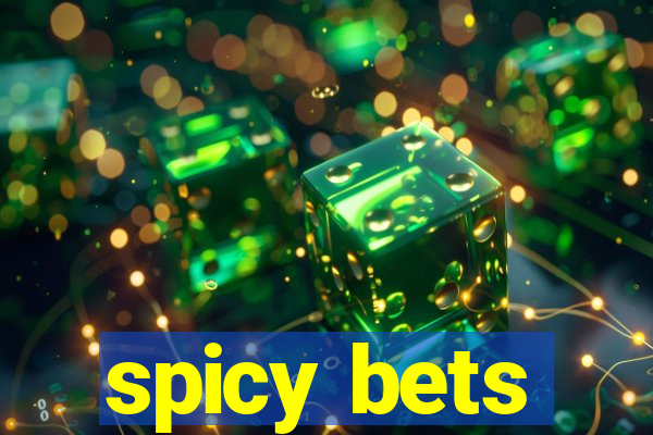 spicy bets