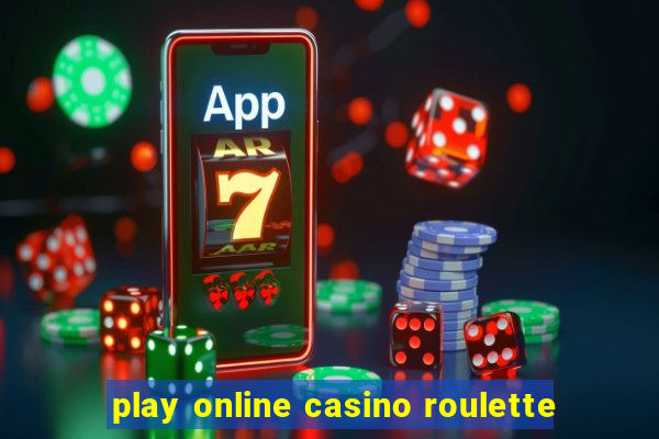 play online casino roulette