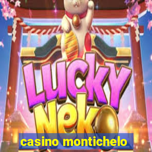 casino montichelo