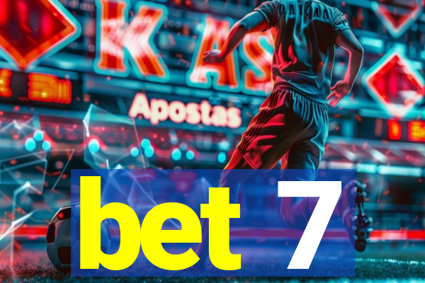 bet 7