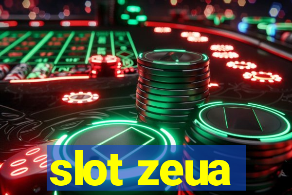 slot zeua